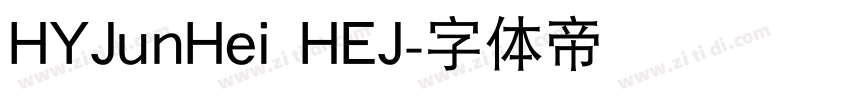 HYJunHei HEJ字体转换